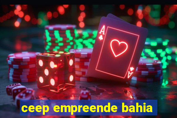 ceep empreende bahia